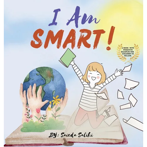 I am Smart: A Book with Positive Examples for Children to Follow (I Am Series) - Hardcover