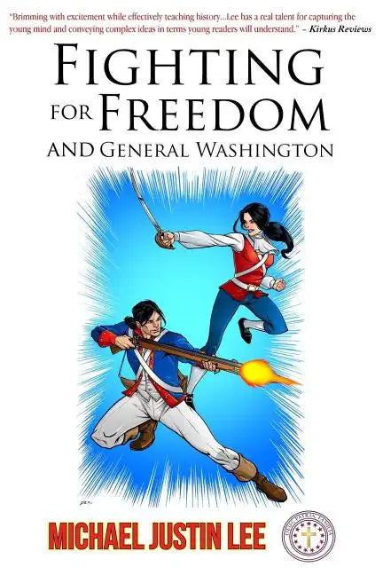 Fighting for Freedom and General Washington - Paperback