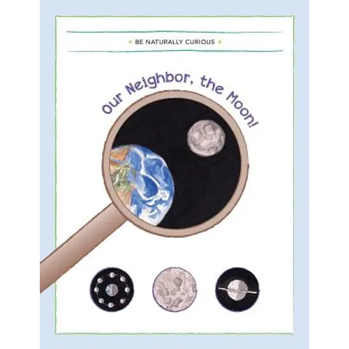 Our Neighbor, the Moon! - Paperback
