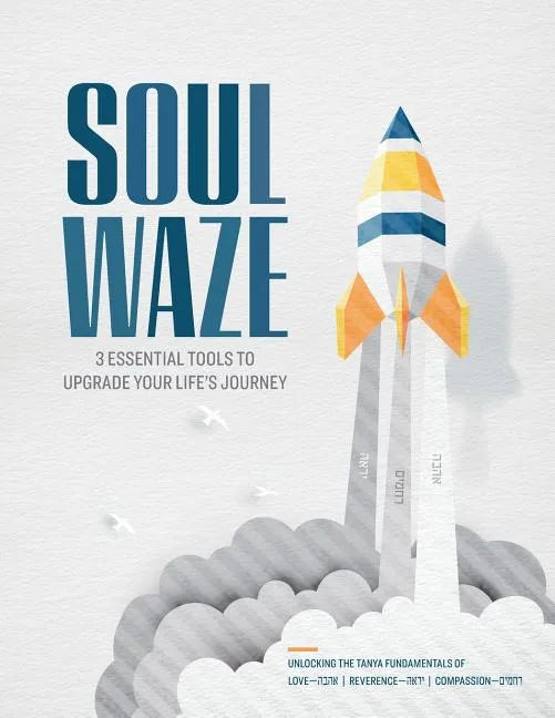Soulwaze: 3 Essential Tools To Upgrade your Life's Journey - Paperback