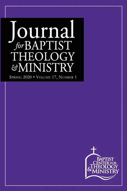 Journal for Baptist Theology & Ministry, Volume 17: 1 - Paperback