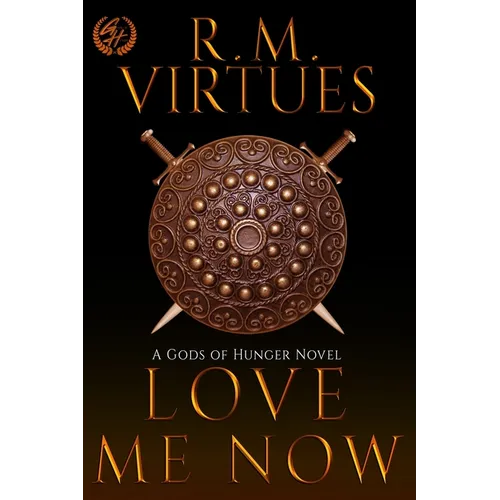 Love Me Now: Gods of Hunger #4 - Paperback