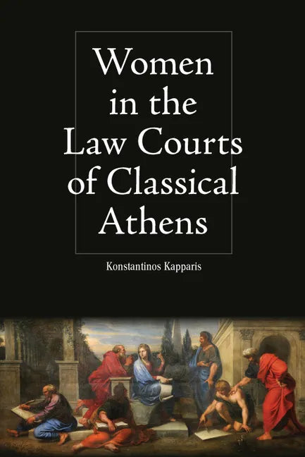 Women in the Law Courts of Classical Athens - Paperback