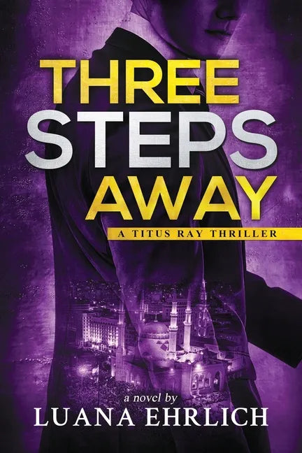 Three Steps Away: A Titus Ray Thriller - Paperback