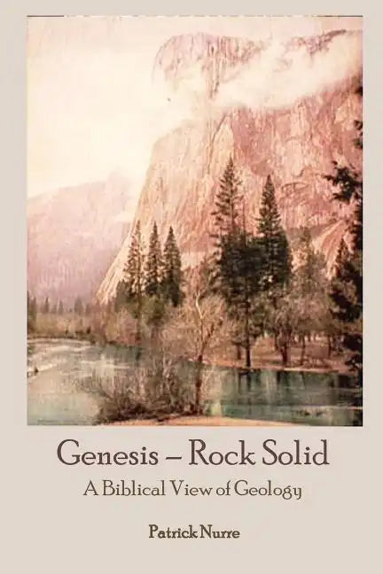 Genesis - Rock Solid: A Biblical View of Geology - Paperback