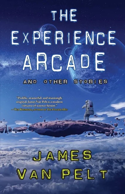 The Experience Arcade and Other Stories - Paperback