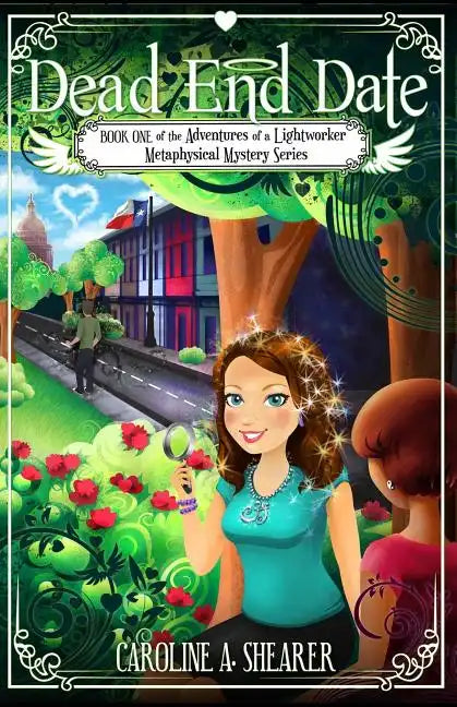Adventures of a Lightworker: Dead End Date - Paperback