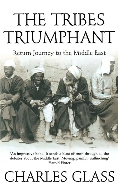 The Tribes Triumphant: Return Journey to the Middle East - Paperback