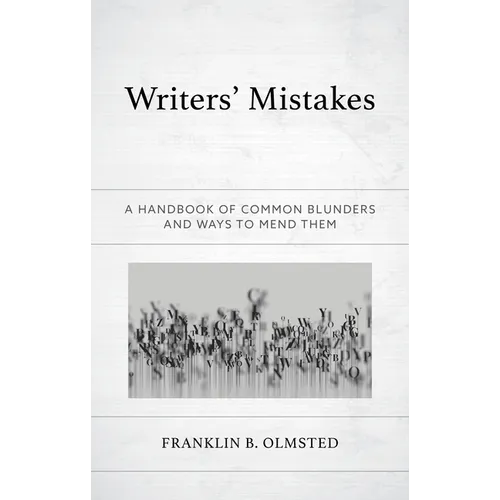 Writers' Mistakes: A Handbook of Common Blunders and Ways to Mend Them - Paperback
