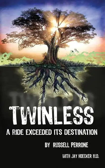 Twinless: A Ride Exceeded Its Destination - Hardcover