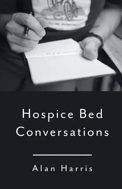 Hospice Bed Conversations - Paperback