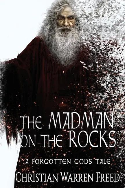 The Madman on the Rocks: A Forgotten Gods Tale - Paperback
