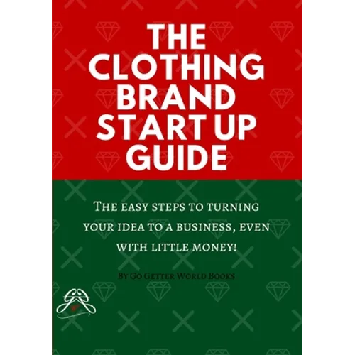 The Clothing Brand Start Up Guide - Paperback