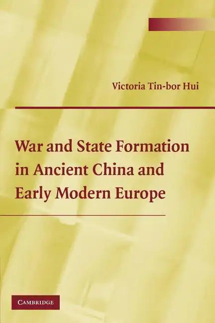 War and State Formation in Ancient China and Early Modern Europe - Paperback