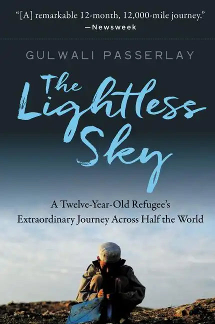 The Lightless Sky: A Twelve-Year-Old Refugee's Extraordinary Journey Across Half the World - Paperback
