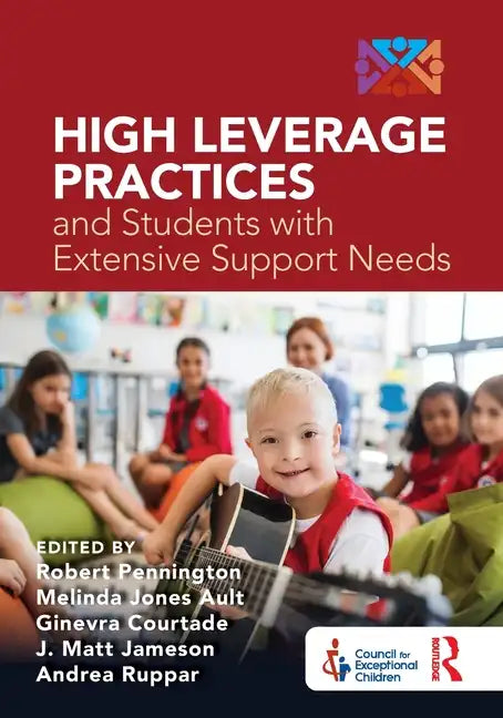 High Leverage Practices and Students with Extensive Support Needs - Paperback