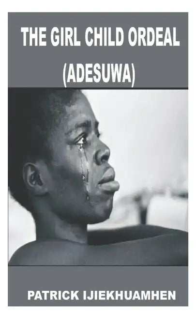The Girl Child Ordeal (Adesuwa) - Paperback