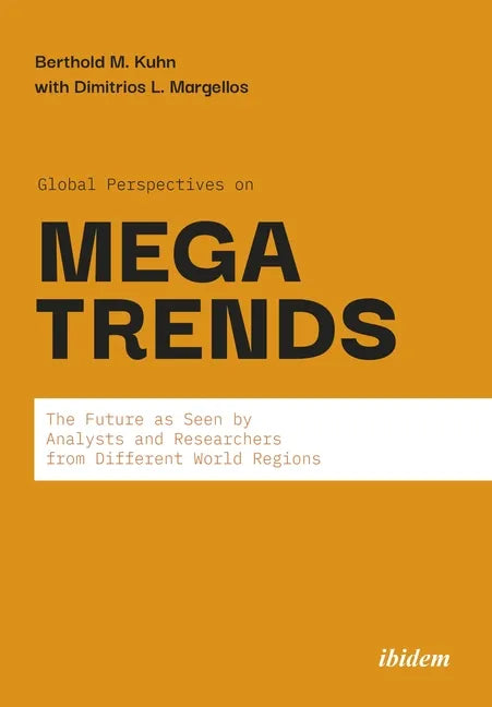 Global Perspectives on Megatrends: The Future as Seen by Analysts and Researchers from Different World Regions - Paperback