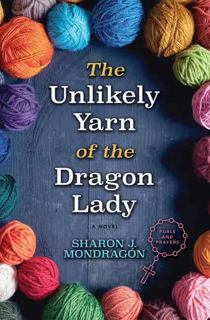 The Unlikely Yarn of the Dragon Lady - Library Binding