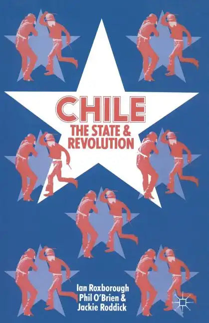 Chile: The State and Revolution - Paperback