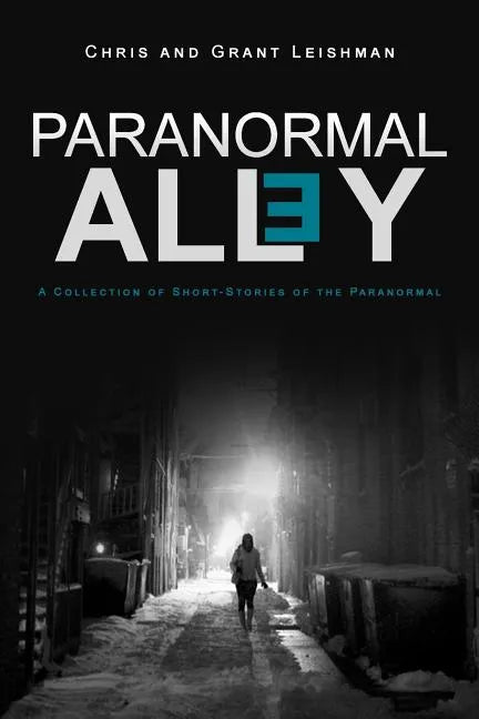 Paranormal Alley: A Collection of Short-Stories of the Paranormal and Horror - Paperback