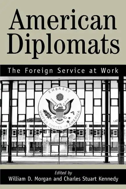 American Diplomats: The Foreign Service at Work - Paperback