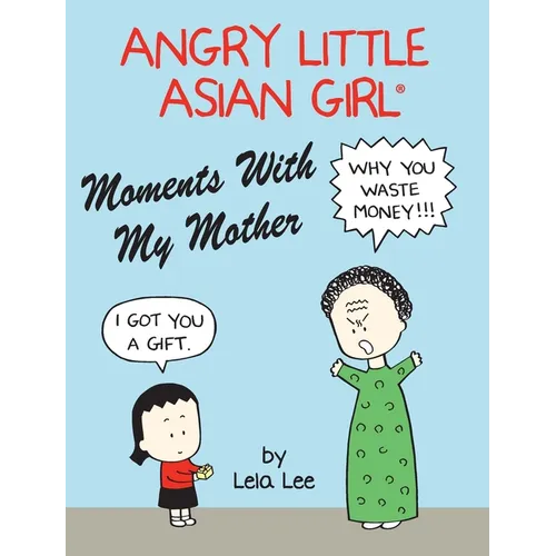 Angry Little Asian Girl Moments With My Mother - Hardcover
