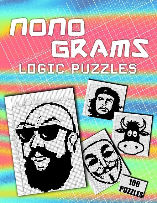 Nonograms Hanjie Puzzle Book For Adults: 100 Challenging Picross Puzzles Easy To Hard Japanese Crosswords Griddlers Paint By Numbers Picture Cross Pix - Paperback