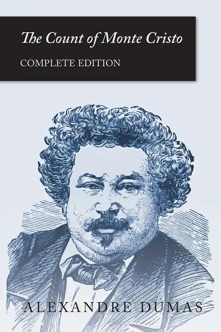 The Count of Monte Cristo: Complete Edition - Paperback