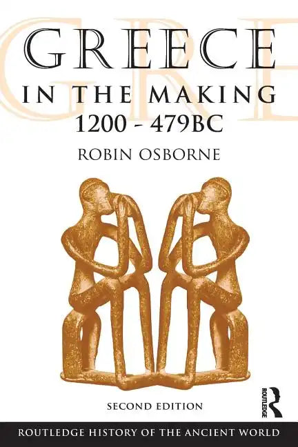 Greece in the Making, 1200-479 BC - Paperback