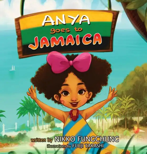 Anya Goes to Jamaica - Hardcover