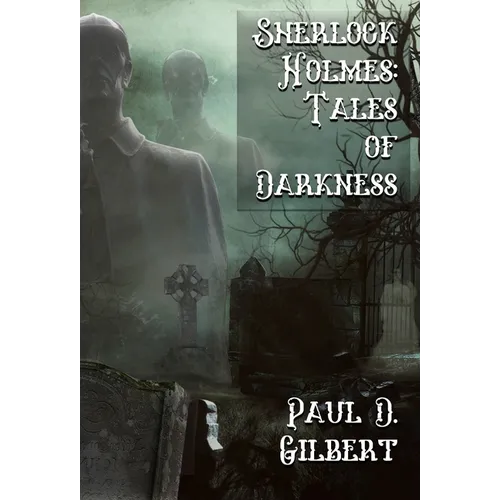 Sherlock Holmes: The Tales of Darkness - Hardcover