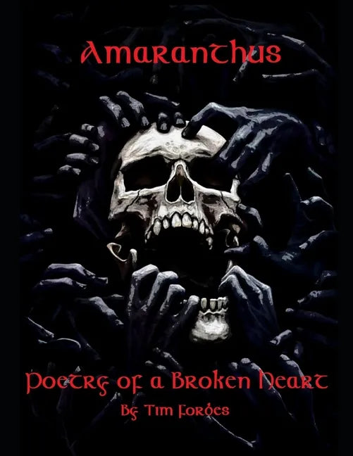 Amaranthus: Poetry of a Broken Heart - Paperback