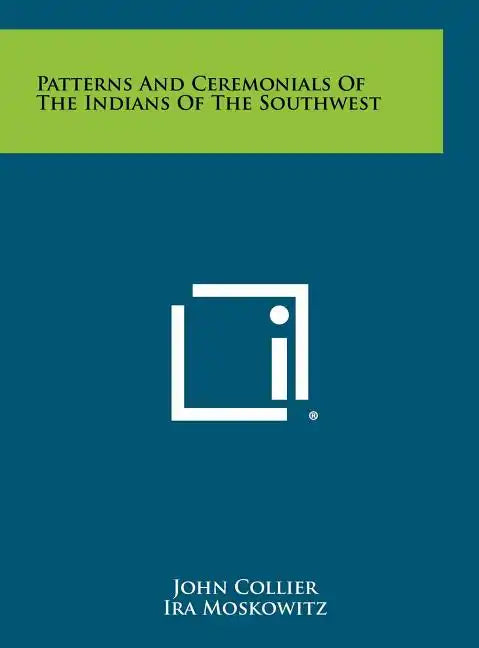 Patterns And Ceremonials Of The Indians Of The Southwest - Hardcover