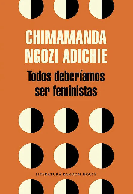 Todos Deberíamos Ser Feministas / We Should All Be Feminists - Paperback