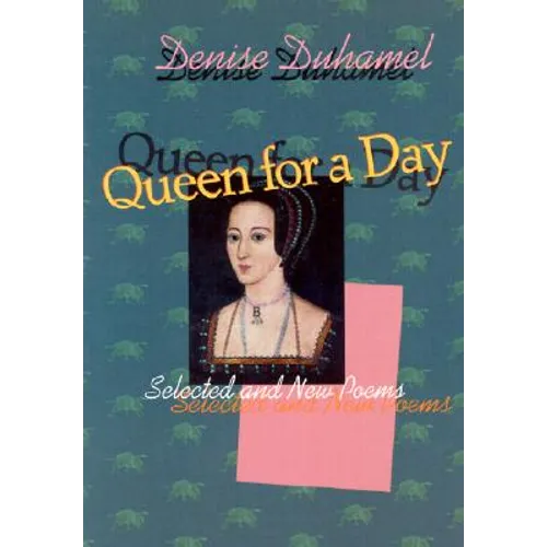 Queen for a Day: Selected And New Poems - Paperback