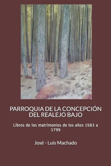 Parroquia de la Concepción del Realejo Bajo: Libros de los matrimonios de los años 1583 a 1799 - Paperback