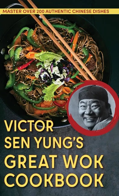 Victor Sen Yung's Great Wok Cookbook - from Hop Sing, the Chinese Cook in the Bonanza TV Series - Hardcover