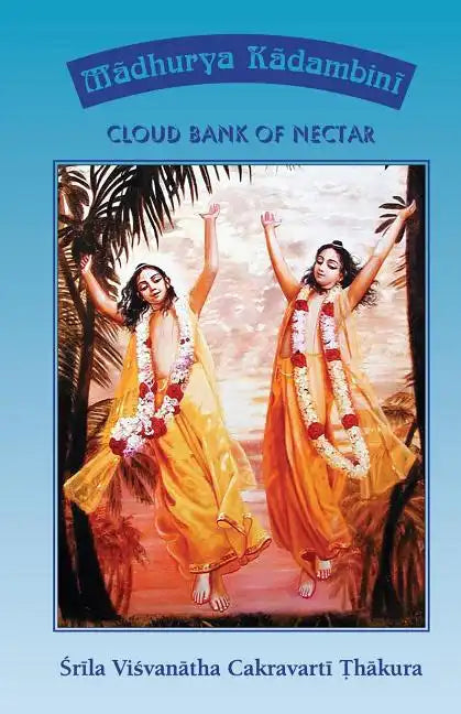 Madhurya Kadambini: Cloud Bank of Nectar - Paperback