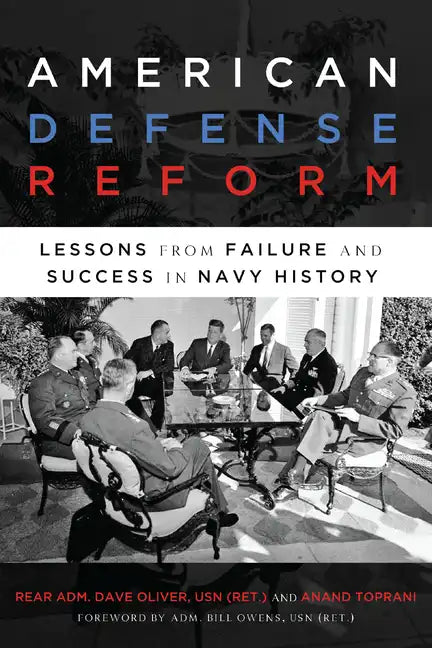 American Defense Reform: Lessons from Failure and Success in Navy History - Paperback