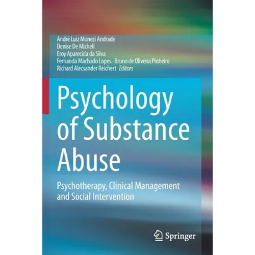 Psychology of Substance Abuse: Psychotherapy, Clinical Management and Social Intervention - Paperback