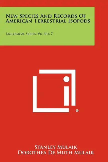 New Species and Records of American Terrestrial Isopods: Biological Series, V6, No. 7 - Paperback