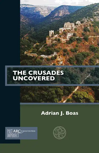 The Crusades Uncovered - Paperback