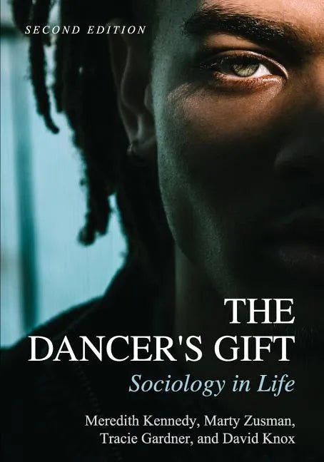 The Dancer's Gift: Sociology in Life - Paperback