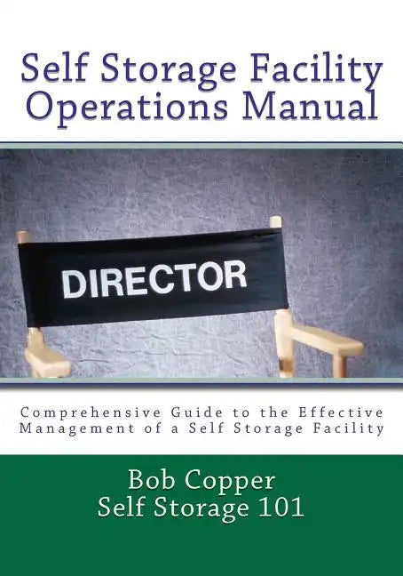 Self Storage Facility Operations Manual - Paperback