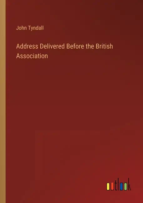Address Delivered Before the British Association - Paperback