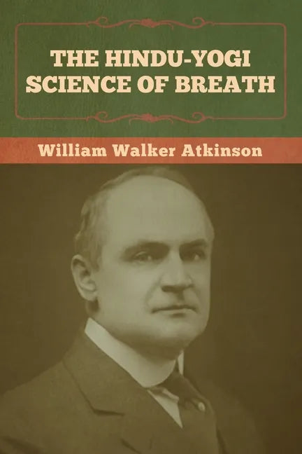 The Hindu-Yogi Science of Breath - Paperback