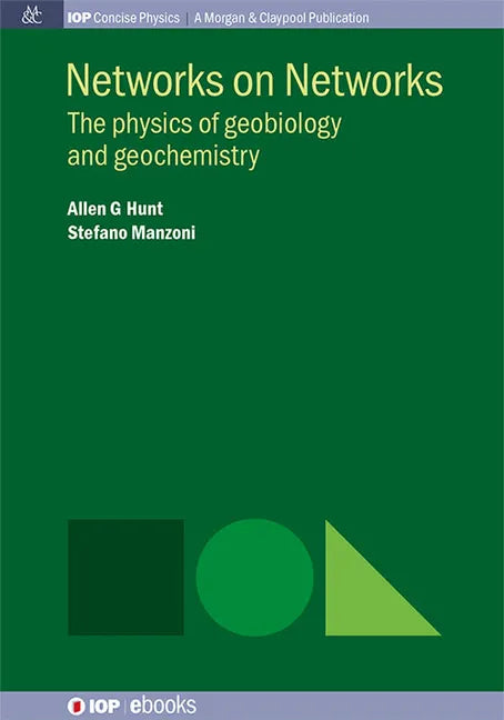 Networks on Networks: The Physics of Geobiology and Geochemistry - Hardcover