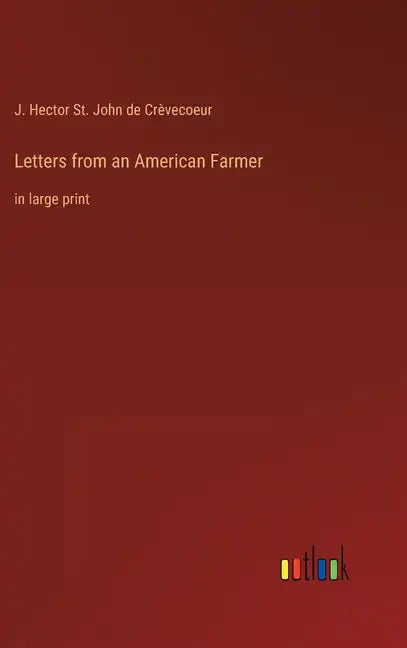 Letters from an American Farmer: in large print - Hardcover