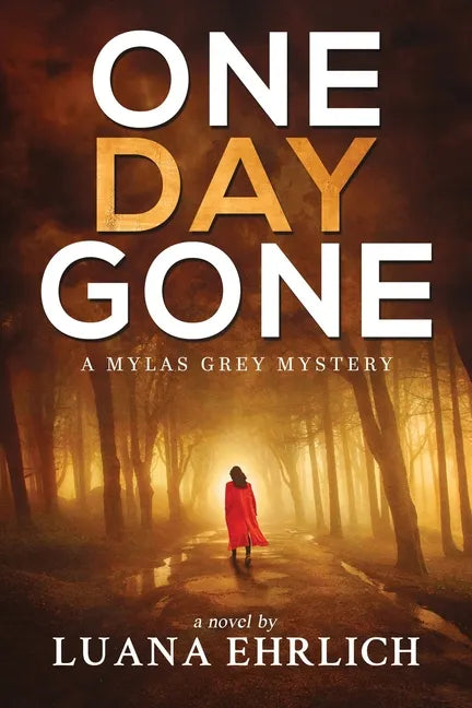 One Day Gone: A Mylas Grey Mystery - Paperback